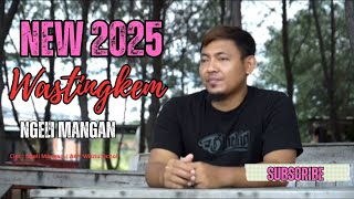 Download lagu Wastingkem - Ngeli Mangan | Lirik Video | Single Terbaru 2025 mp3