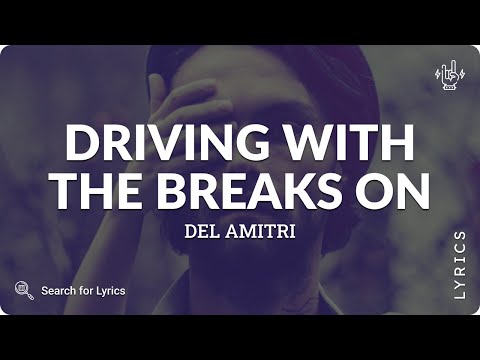 Del Amitri - Driving with the Breaks On (Lyrics for Desktop)
