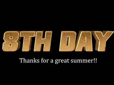 8TH DAY SUMMER TOUR 2019