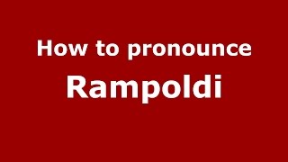 How to pronounce Rampoldi