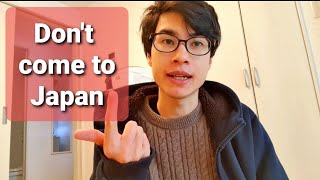 Why you shouldn’t come to Japan