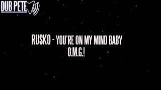 Rusko - Baby You're On My Mind Baby