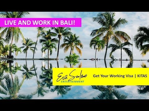 Live & Work in Bali Indonesia | Get your working visa KITAS