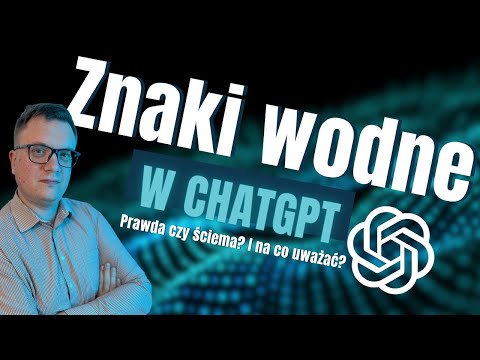 Czy ChatGPT zostawia znaki wodne?
