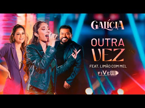 Galícia e Limão com Mel - Outra Vez ( DVD Uma Pancada de Forró )