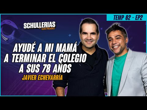 T2E1: JAVIER ECHEVARRÍA: "Ayudé a MI MAMÁ  a TERMINAR EL COLEGIO A SUS 78 AÑOS" - Schullerias