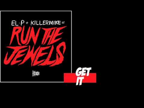Get It - Killer Mike and ELP - Run The Jewlels Mixtape
