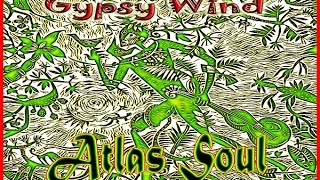 Gypsy Wind - Atlas Soul - Title track IMA 2013 winner World EP