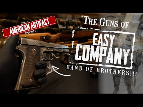 The Guns of EASY COMPANY!!! (Band of Brothers) | American Artifact Episode 1
