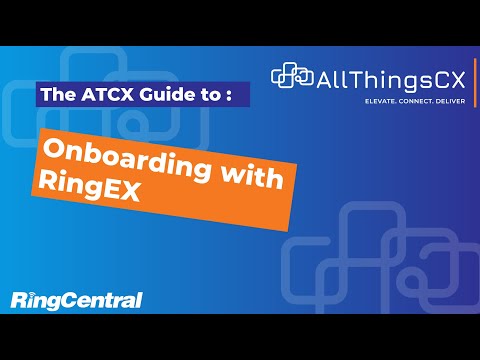 Allthingscx Ringcentral Ringex Onboarding Guide
