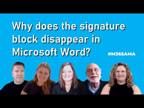 #M365AMA Why does the signature block disappear in Microsoft Word?