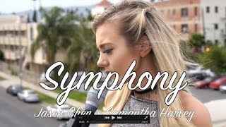 Clean Bandit - Symphony ft. Zara Larsson (Jason Chen x Samantha Harvey)