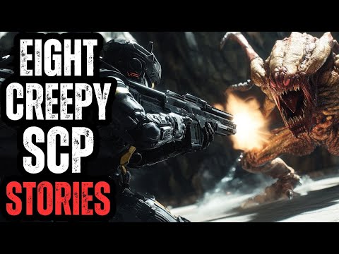 EIGHT Terrifying SCP STORIES