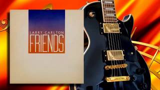 Larry Carlton - Song In The 5th Grade