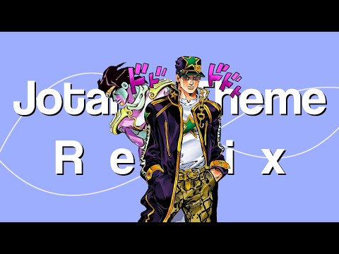 Jotaro's Theme Remix/Stone Ocean Jotaro's Theme (Fanmade)