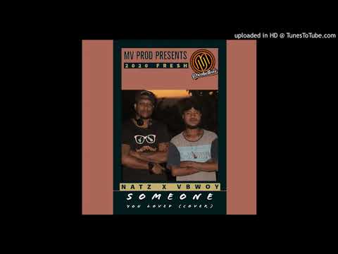 Natz x Vbwoy (Aukiway) SOMEONE YOU LOVED (COVER)