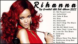 Rihanna's Greatest Hits 2022  - Top30 Best Songs of Rihanna Playlist Full Album 2022