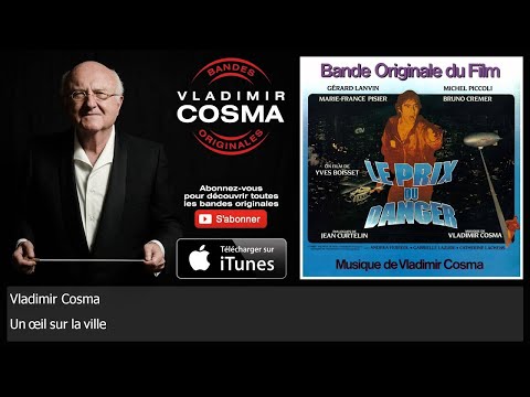 Vladimir Cosma - Un œil sur la ville - feat. LAM Philharmonic Orchestra