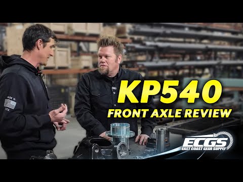 KP540 Front Axle Review with Ian Johnson | ECGS 40-Spline Kingpin Steering Axle
