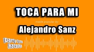 Alejandro Sanz - Toca Para Mi (Versión Karaoke)