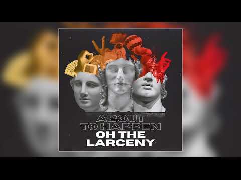 Oh The Larceny - "Do My Thing" (Official Audio)