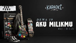 Download lagu DEWA 19 - AKU MILIKMU KARAOKE (Pop Punk Version) | Lirik & Tanpa Vokal - HQ Audio mp3