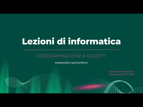 Programmazione a oggetti: Ereditarietà e polimorfismo