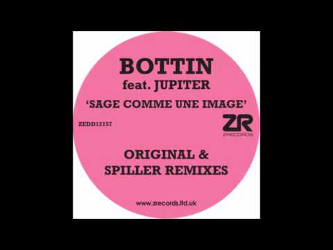 Bottin feat. Jupiter - Sage Comme Une Image (Spiller Instrumental)