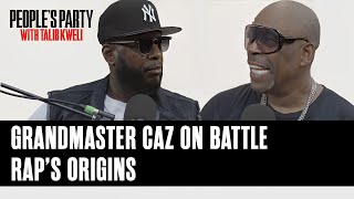 Grandmaster Caz Shares Stories From The First Battles In Rap's 50 Year History | People's Party Clip