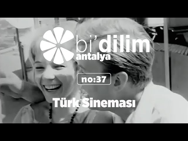 Bi'dilim Antalya / No:37 / Türk Sineması