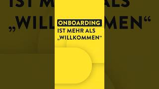 Onboarding ist mehr als "Willkommen" und Administration #onboarding #personalmanagement