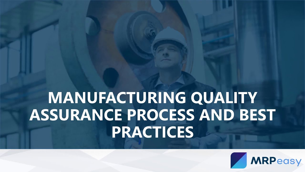What is quality assurance in manufacturing?