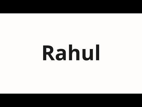 How to pronounce Rahul