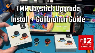 Switch 2 Gulikit TMR Joysticks - How To Install and Calibrate