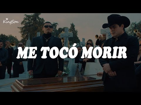 ME TOCÓ MORIR (Letra) - Fuerza Regida, Alfredo Olivas