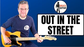 Bruce Springsteen - Out In The Street guitar lesson