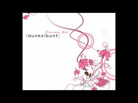 dunkelbunt - cinnamon girl (vollversion)