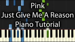 Pink - Just Give Me A Reason Tutorial (How To Play On Piano)