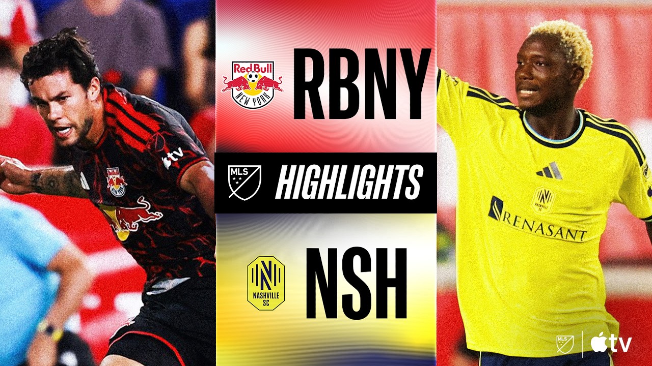 New York Red Bulls vs. Nashville SC | Full Match Highlights | Top of the Leaderboard Battle!