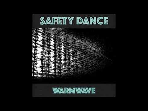 Safety Dance - Warmwave
