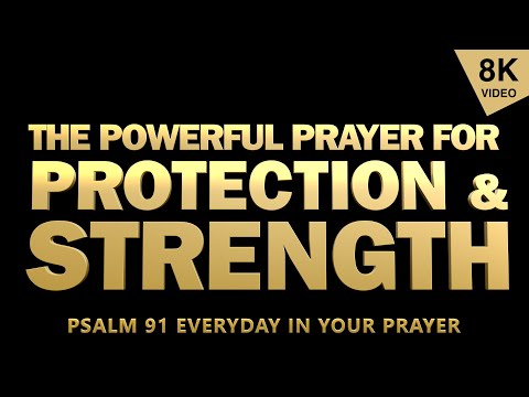 THE POWERFUL PRAYER FOR PROTECTION AND STRENGTH