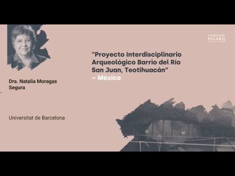 Masterclass 55: Arqueología en el Barrio del Río de San Juan, Teotihuacán