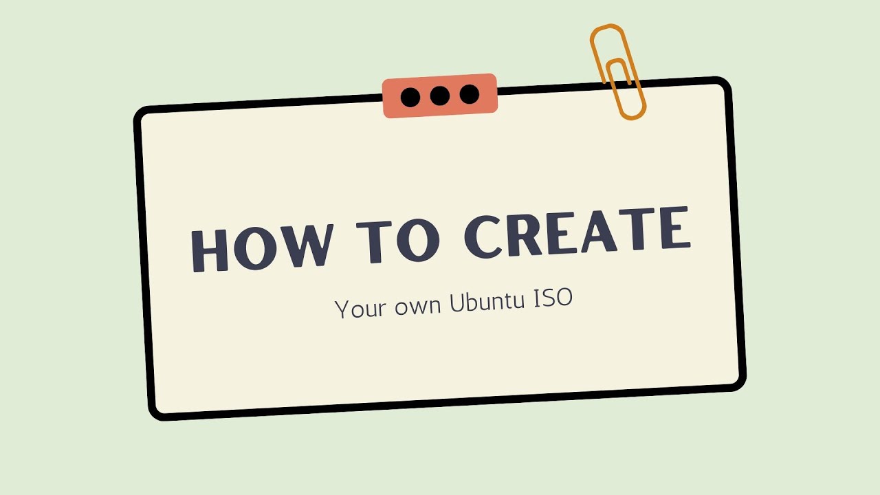 How to Create a Custom Ubuntu ISO