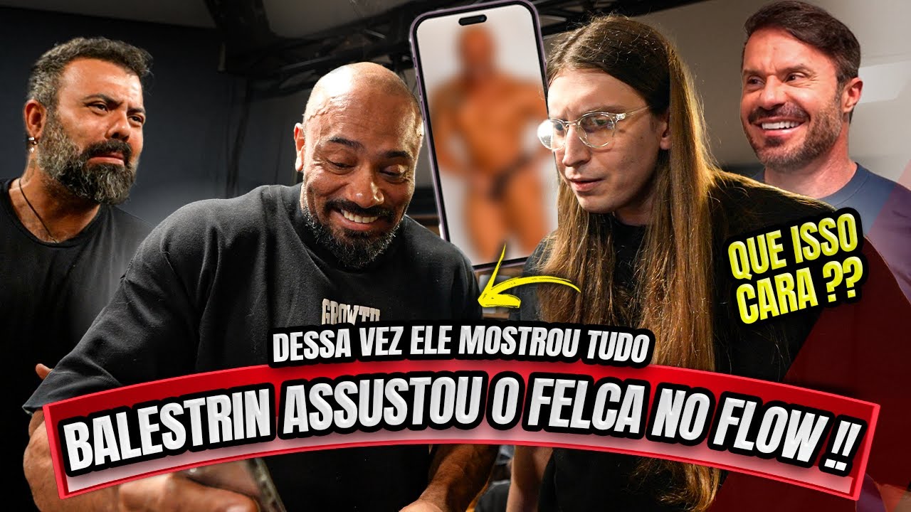 FELCA SE ASSUSTOU COM O QUE O BALESTRIN MOSTROU NO FLOW !