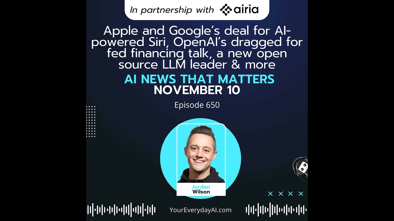 EP 650: Apple and Google’s deal for AI-powered Siri, OpenAI’s dragged for fed financing talk, a n...