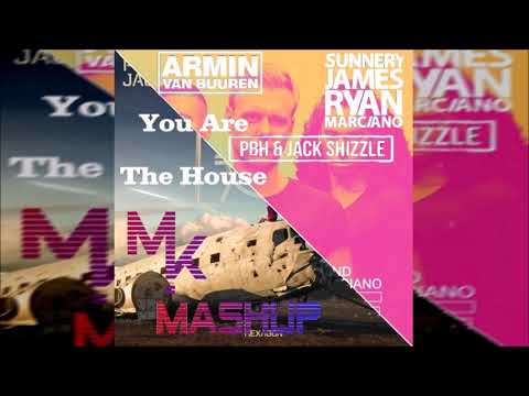 Armin Van Buuren, Sunnery James & Ryan Marciano Vs. PBH & Jack Shizzle - You Are The House