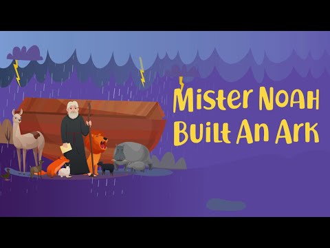 Mister Noah Built an Ark | Christian Songs For Kids