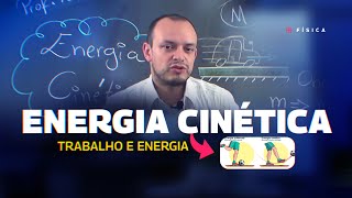 AULA FÍSICA - ENERGIA CINÉTICA: Trabalho e Energia  - STOODI