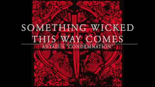 ANTAEUS - Something wicked this way comes