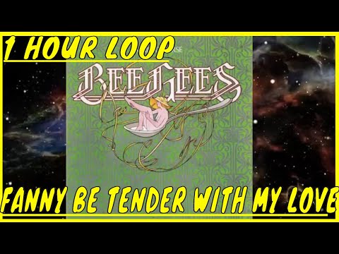 Fanny Be Tender With My love 1 hour